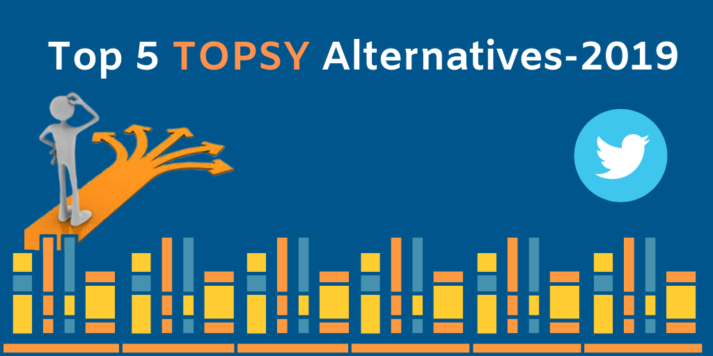 Top 5 Topsy alternatives in 2019